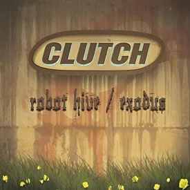 Robot Hive/Exodus by Clutch (2010-09-28)
