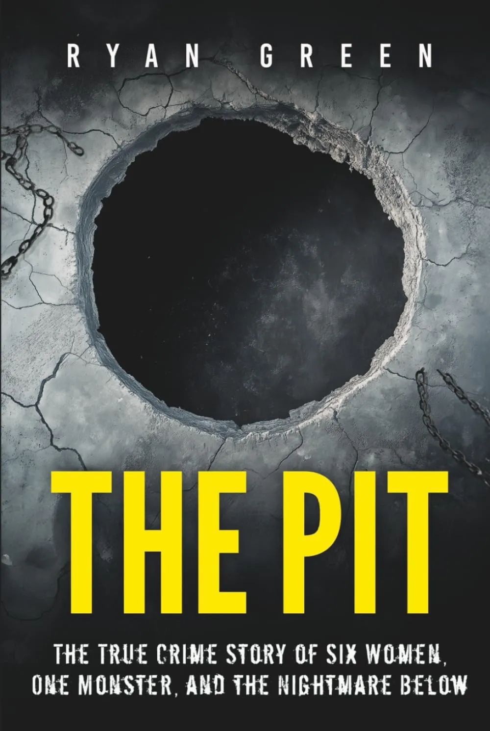 The Pit: The True Crime Story of Six Women, One Monster, and the Nightmare Below Hardcover  May 12, 2025
